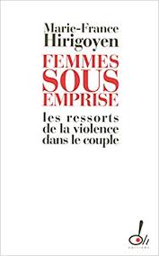 Femmes sous emprise par Marie-France Hirigoyen