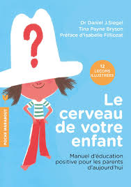 Le cerveau de votre enfant par Daniel Siegel et Tina Payne Bryson